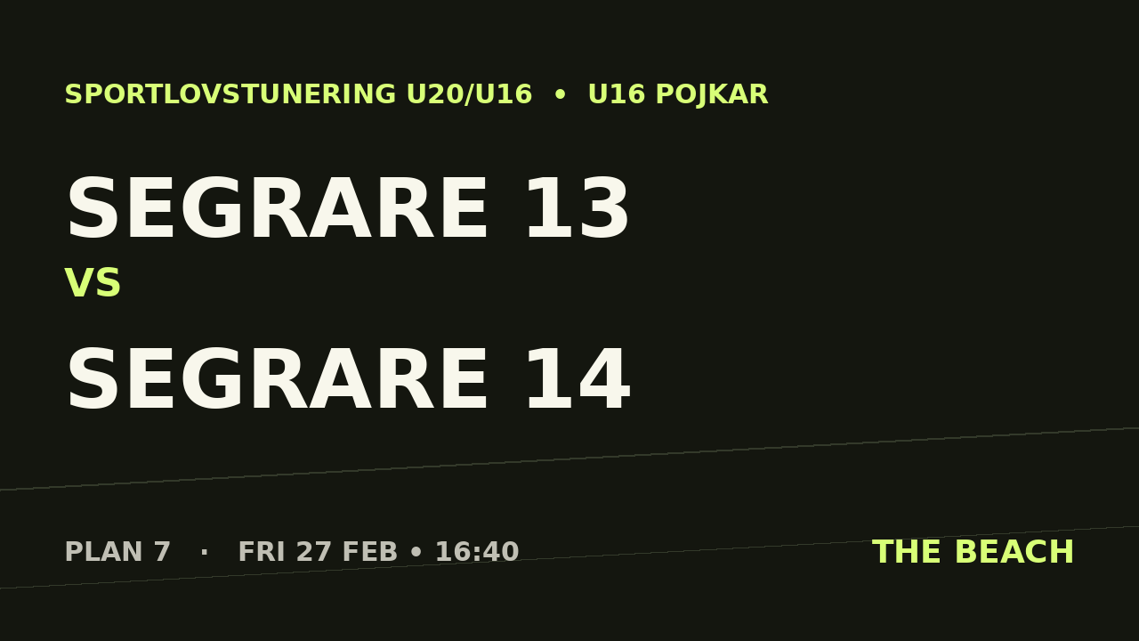 B - Final – Segrare 13 vs Segrare 14